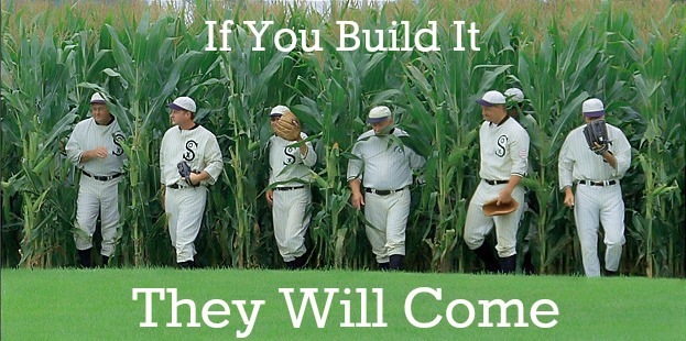 if-you-build-it-they-will-come-fod