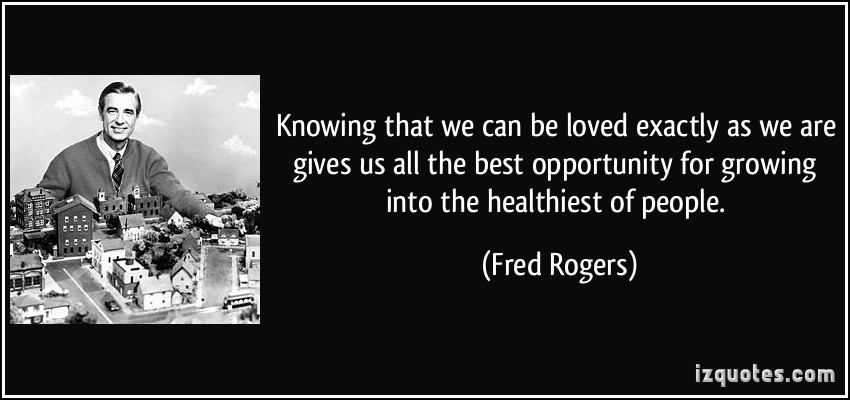 fred-rogers-knowing-loved-quote