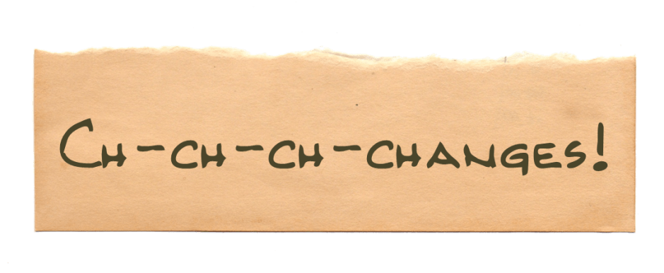Ch-ch-ch-changes